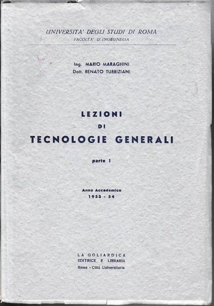 Lezioni di tecnologie generali, parte I. Anno accademico 1953-54 | Immagine principale