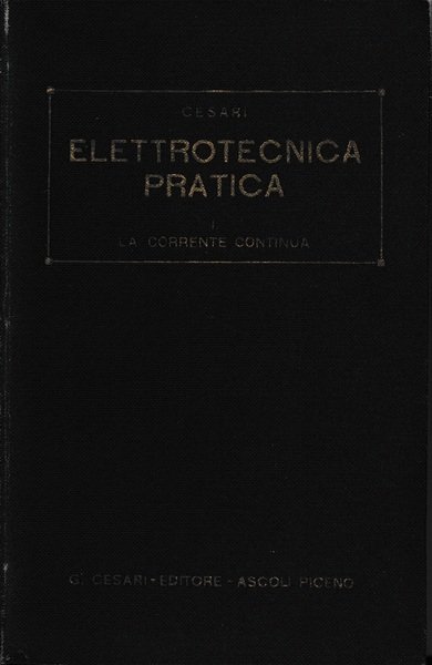 Elettrotecnica pratica. La corrente continua