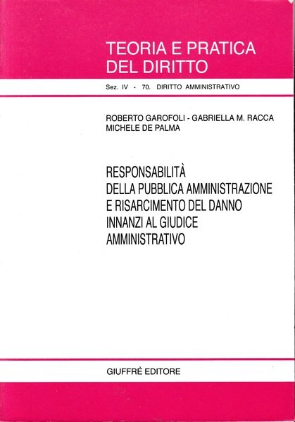 Responsabilità della pubblica amministrazione e risarcimento del danno innanzi al …