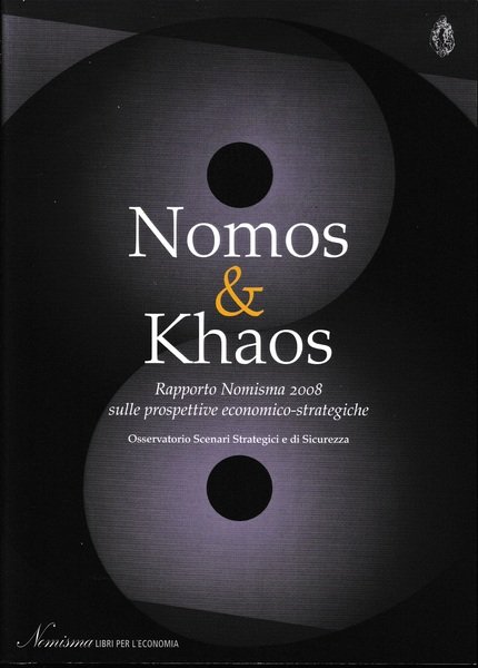 Nomos &amp; Khaos. Rapporto Nomisma 2008 sulle prospettive economico-strategiche | Immagine principale