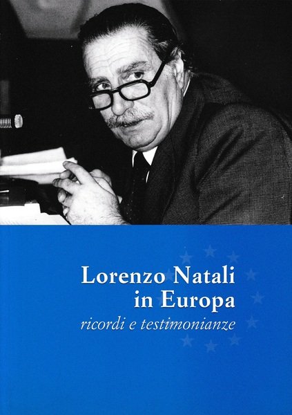 Lorenzo Natali in Europa, ricordi e testimonianze | Immagine principale