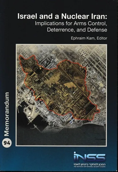 Israel and a Nuclear Iran: IMplications for Arms Control, Deterrence, …