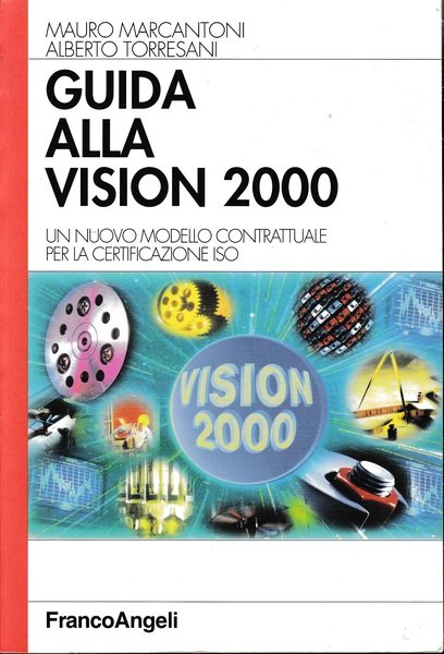 Guida alla Vision 2000. Un nuovo modello contrattuale per la …