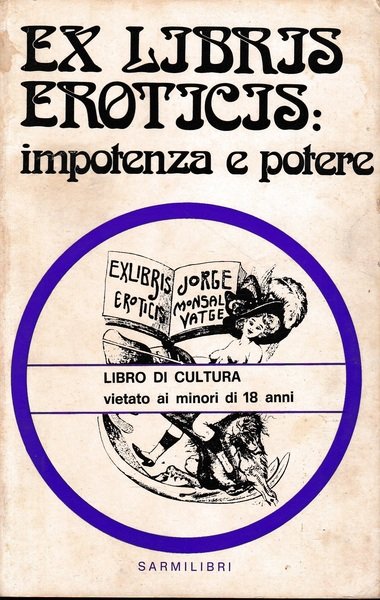 Ex libris eroticis: impotenza e potere. Periodico mensile