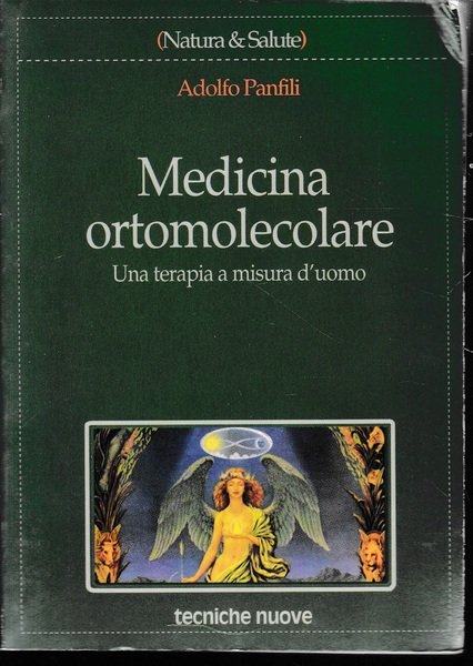 Medicina ortomolecolare. Una terapia a misura d'uomo