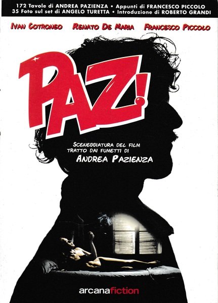 Paz! Sceneggiatura del film tratto dai fumetti di Andrea Pazienza