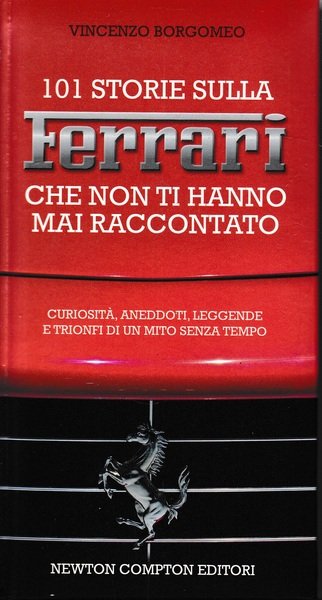 101 storie sulla Ferrari che non ti hanno mai raccontato
