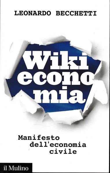 Wikieconomia. Manifesto dell'economia civile