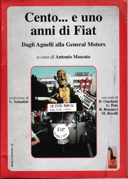 Cento... e uno anni di Fiat. Dagli Agnelli alla General …