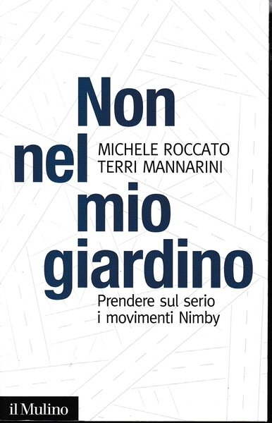 Non nel mio giardino. Prendere sul serio i movimenti Nimby | Immagine principale