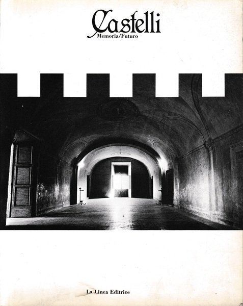 Castelli. Memoria/Futuro