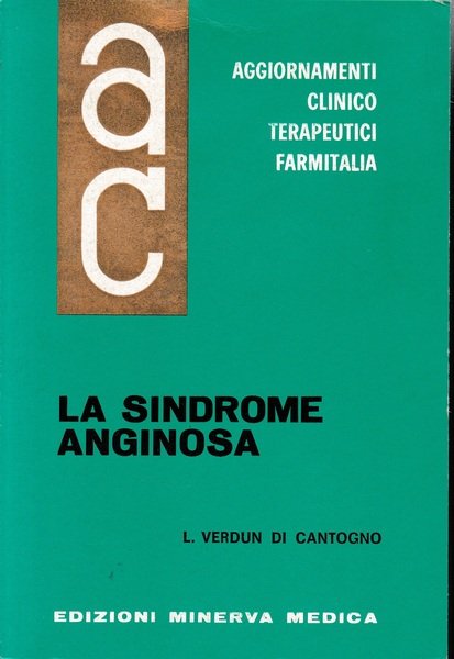Aggiornamenti Clinico Terapeutici Farmitalia. La Sindrome Anginosa
