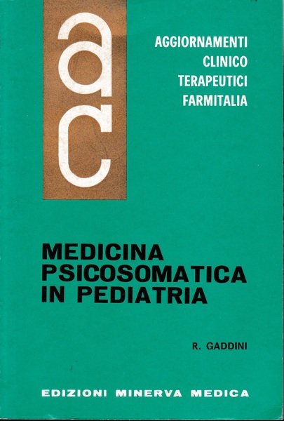 Aggiornamenti Clinico Terapeutici Farmitalia. Medicina Psicosomatica in Pediatria