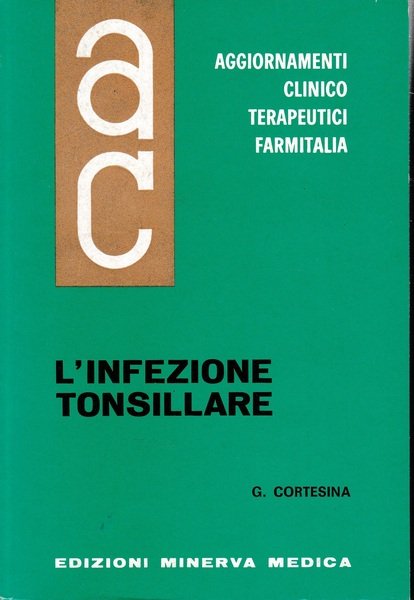 Aggiornamenti Clinico Terapeutici Farmitalia. L'Infezione Tonsillare