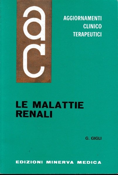 Aggiornamenti Clinico Terapeutici. Le malattie renali