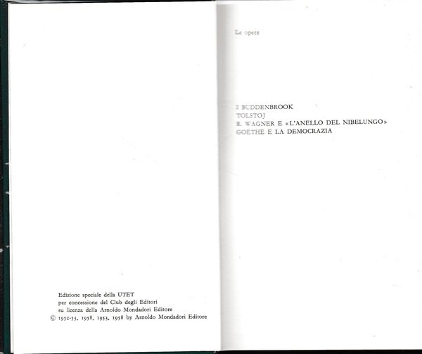 I Buddenbrook-Tolstoj-Riccardo Wagner e «L'anello del Nibelungo»-Goethe e la democrazia. Nobel 1929