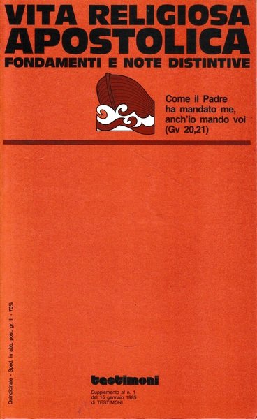 Vita religiosa apostolica. Fondamenti e note distintive. Supplemento al n.1 …