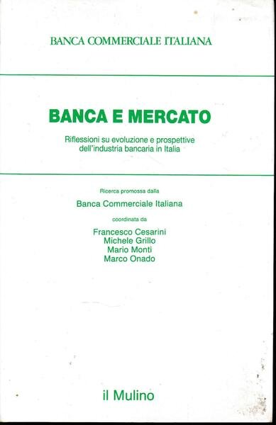 Banca e mercato : riflessioni su evoluzione e prospettive dell'industria …