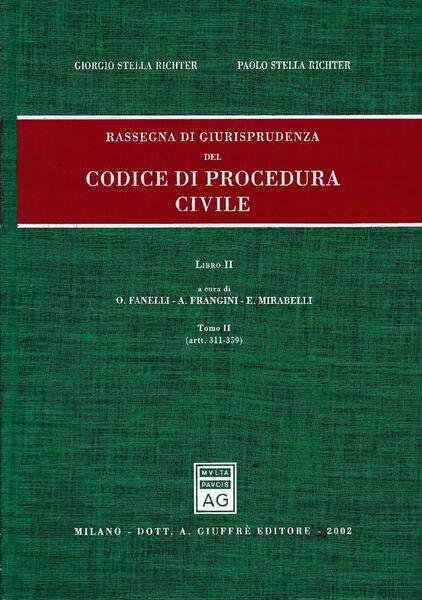 Rassegna di giurisprudenza del Codice di procedura civile, libro II, …