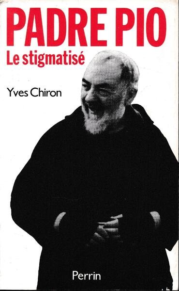 PADRE PIO. Le stigmatisé