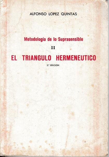 Metodologia de lo Suprasensible, vol. II El triangulo hermeneutico