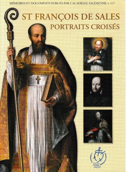 Saint François de Sales, portraits croisés : Conférences de Thorens …