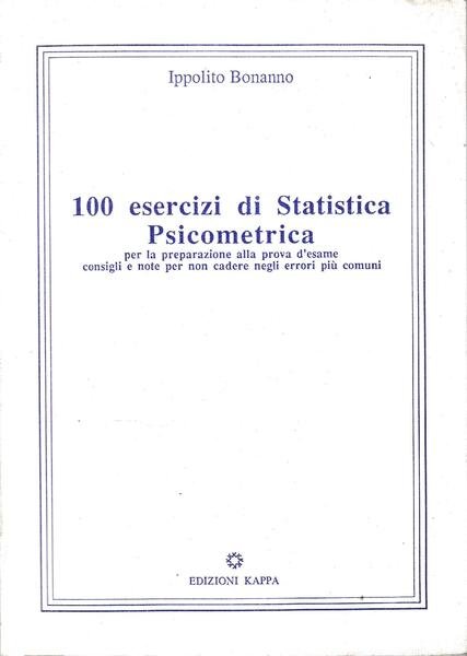 100 esercizi di Statistica Psicometrica