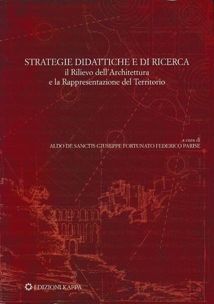 Strategie didattiche e di ricerca : il rilievo dell'architettura e …