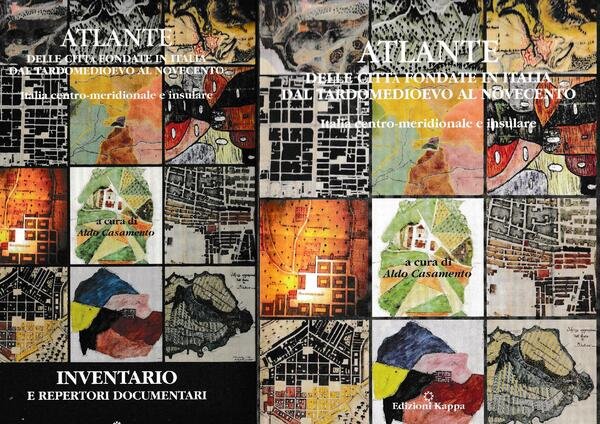 Atlante delle città fondate in Italia da tardomedioevo al Novecento. …