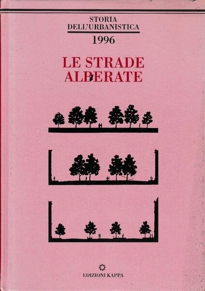 Storia dell'urbanistica, nuova serie 2 -1996 Le strade alberate