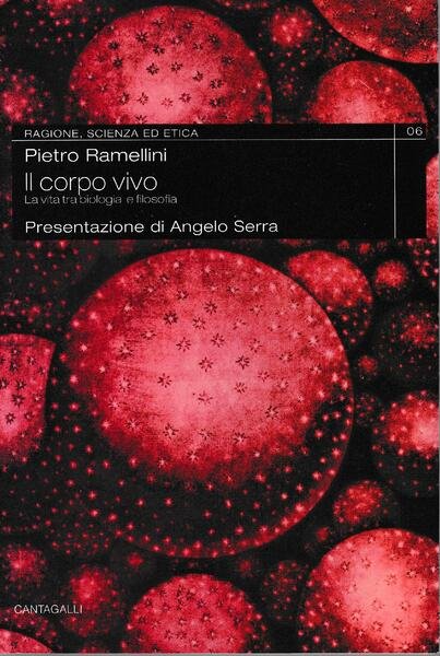 Il corpo vivo : la vita tra biologia e filosofia