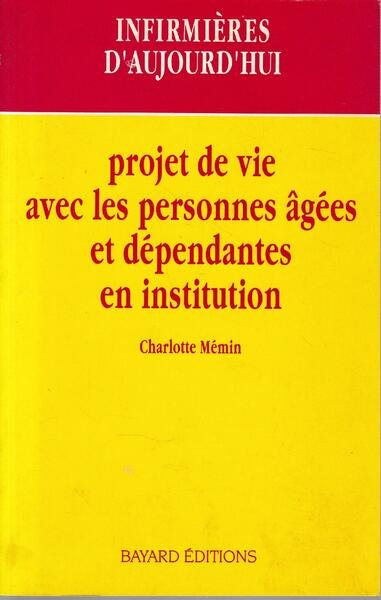 Projet de vie avec les personnes âgées et dépendantes en …