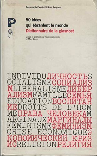 50 idées qui ébranlent le monde : dictionnaire de la …