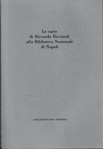 Le carte di Riccardo Ricciardi alla Biblioteca Nazionale di Napoli