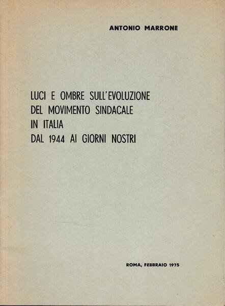 Luci e ombre sull'evoluzione del movimento sindacale in Italia dal …