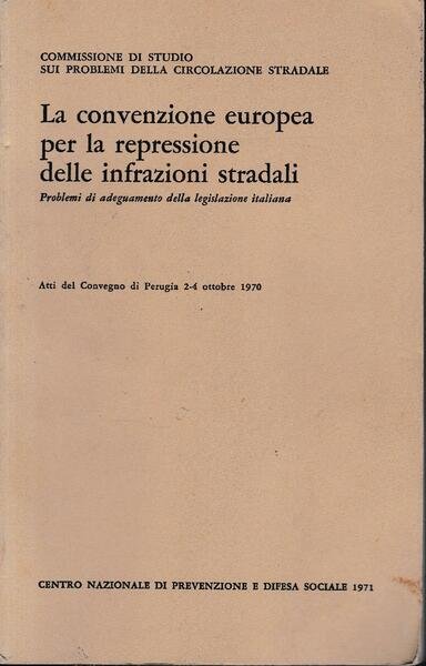 La convenzione europea per la repressione delle infrazioni stradali. Atti … | Immagine principale