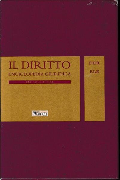 Il Diritto. Enciclopedia Giuridica del Sole 24 ORE. Vol. 5: …