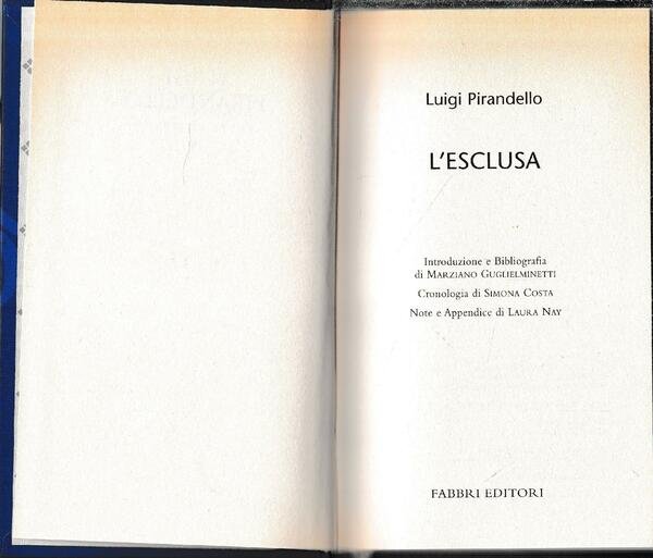 Luigi Pirandello Tutte le opere. L'esclusa