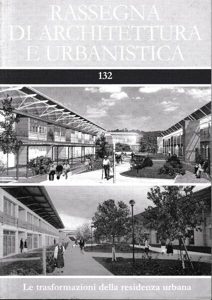 Rassegna di architettura e urbanistica 132. Le trasformazioni della residenza urbana