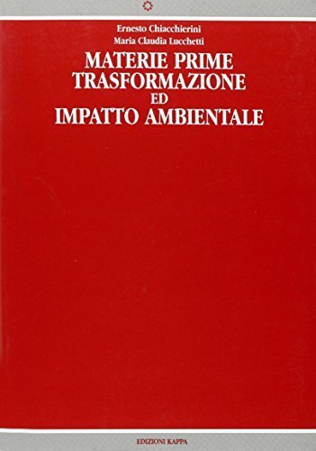 Materie prime. Trasformazione ed impatto ambientale