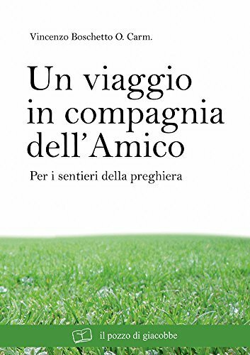Un viaggio in compagnia dell'amico. Per i sentieri della preghiera | Immagine principale