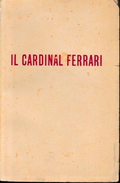 Il Cardinal Ferrari