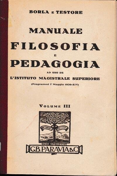 Manuale di Filosofia e Pedagogia, volume terzo.