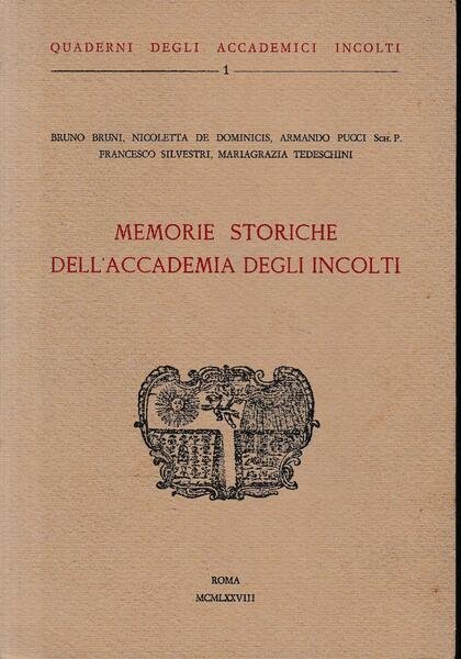 Memorie storiche dell'Accademia degli Incolti