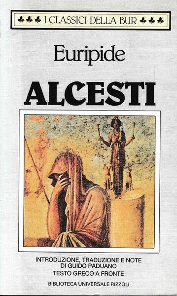 Alcesti. Testo Greco a fronte