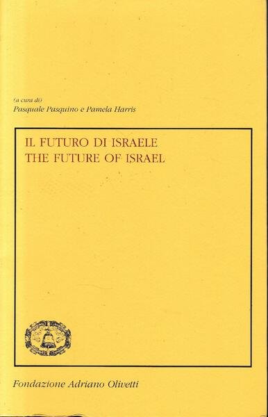 Il futuro di Israele. The future of Israel. Prefazione in …