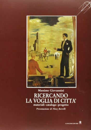 Ricercando la voglia di città. Didattica, materiali, catalogo, progetto, avvenire. Con carte di Reggio.
