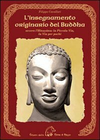 L'insegnamento originario del Buddha ovvero l'Hinayana. La piccola via, la … | Immagine principale