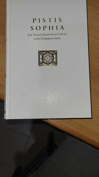 Pistis Sophia. Un Testo Gnostico Copto con Commentario