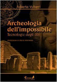 Archeologia dell'impossibile. Tecnologie degli dèi | Immagine principale